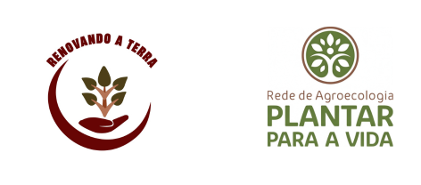 Associação Renovando a Terra e Rede de Agroecologia Plantar para a Vida – realizadoras do projeto